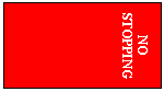 Text Box: NO
STOPPING

